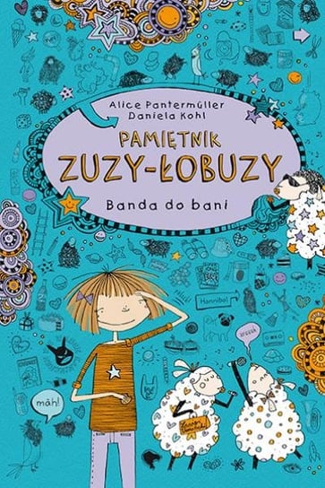 Banda doBani. Pamiętnik Zuzy-Łobuzy. Tom 2 Pantermuller Alice