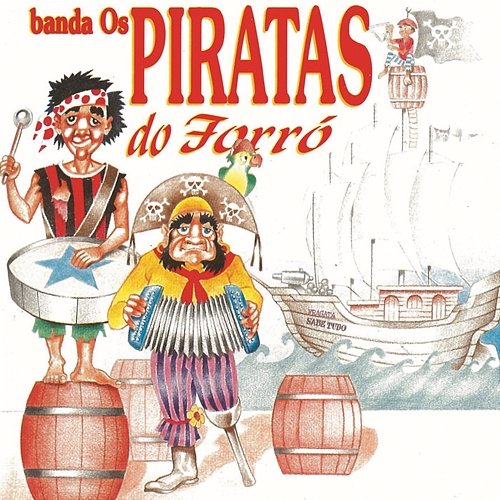 Banda Os Piratas Do Forró Banda Os Piratas Do Forro