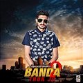 Banda Thok Je 2 Gurdeep Bharti