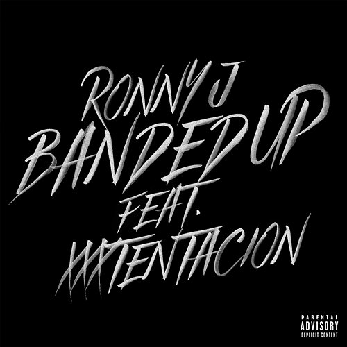 Banded Up Ronny J feat. XXXTENTACION