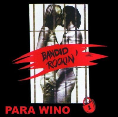 Bandid rockin' Para Wino