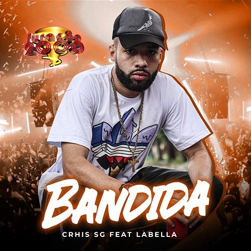 Bandida Chris SG feat. Furacão 2000, Labella