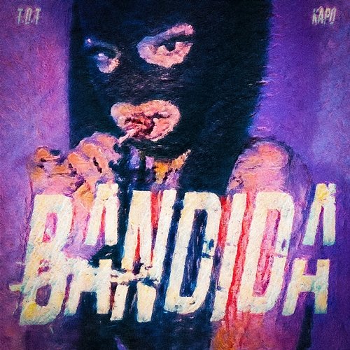 BANDIDA Kapo, T.O.T