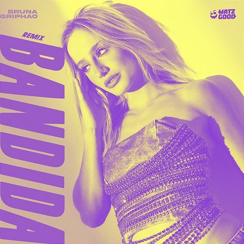 Bandida Bruna Griphao & Watzgood