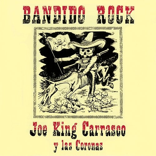 Bandido Rock Joe "King" Carrasco Y Las Coronas