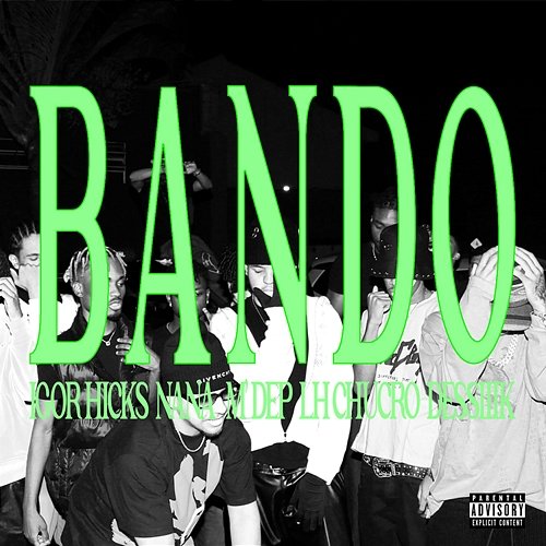 BANDO Igor Hicks feat. N.A.N.A., M'DEP, LH CHUCRO, DESSIIIK