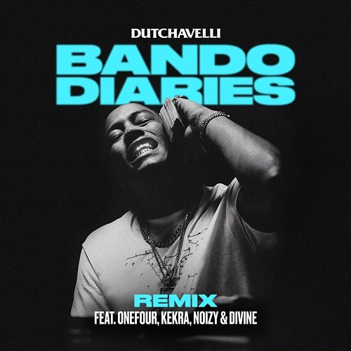 Bando Diaries Dutchavelli feat. ONEFOUR, Kekra, Noizy, Divine