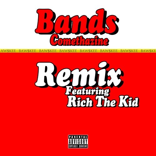 Bands Comethazine feat. Rich the Kid
