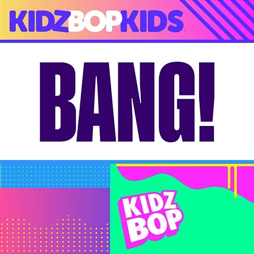 Bang! Kidz Bop Kids