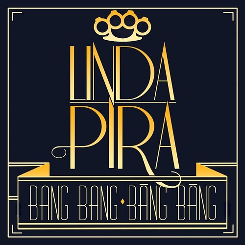 Bang Bang Linda Pira