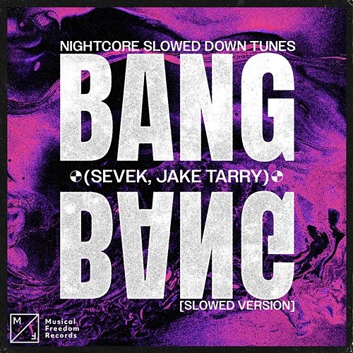 Bang Bang Nightcore Slowed Down Tunes feat. Jake Tarry, Sevek