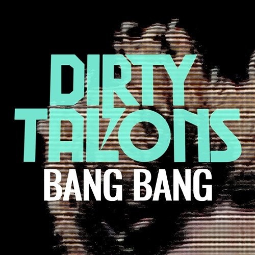 Bang Bang Dirty Talons