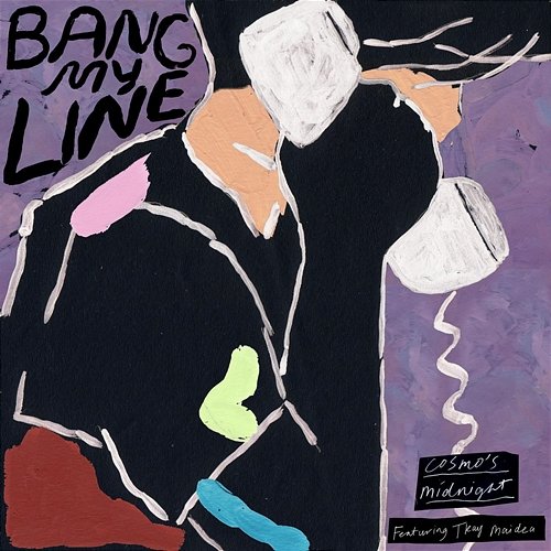 Bang My Line Cosmo's Midnight feat. Tkay Maidza