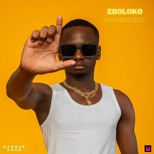 Banger Boy Eboloko