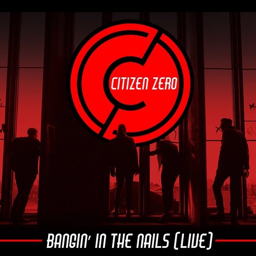 Bangin' In The Nails Citizen Zero
