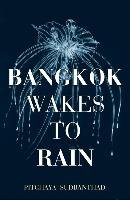 Bangkok Wakes to Rain Sudbanthad Pitchaya