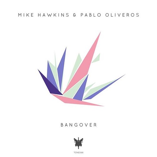 Bangover Mike Hawkins & Pablo Oliveros