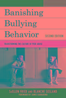 Banishing Bullying Behavior Fried Suellen, Sosland Blanche