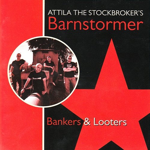 Bankers & Looters Attila The Stockbroker