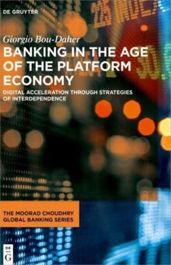 Banking in the Age of the Platform Economy Giorgio Bou-Daher