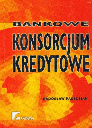Bankowe Konsorcjum Kredytowe Pastusiak Radosław