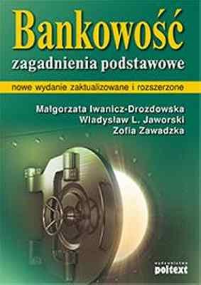 Bankowość Iwanicz-Drozdowska Małgorzata, Jaworski Władysław L., Zawadzka Zofia
