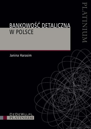Bankowość detaliczna w Polsce Harasim Janina