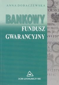 Bankowy Fundusz Gwarancyjny Dobaczewska Anna