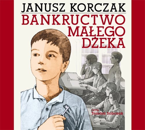 Bankructwo małego Dżeka Korczak Janusz