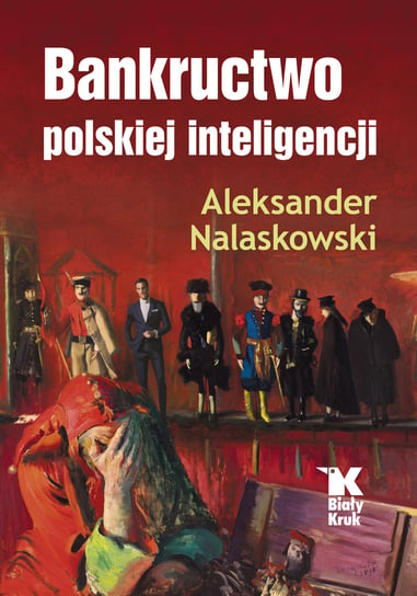 Bankructwo polskiej inteligencji Nalaskowski Aleksander