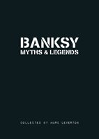 Banksy Myths & Legends. Volume 1 Leverton Marc