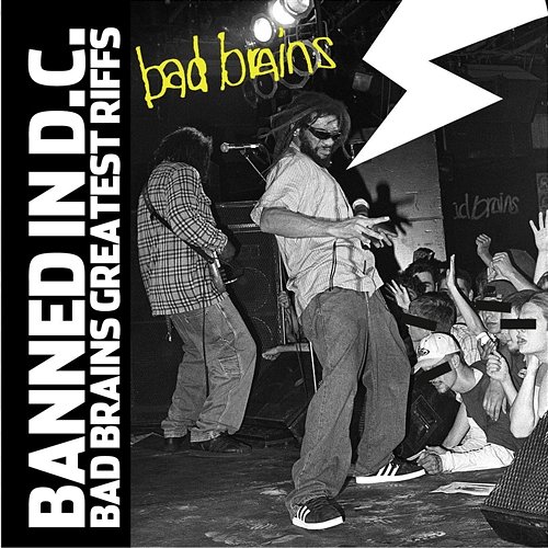 Banned In DC: Bad Brains Greatest Riffs Bad Brains