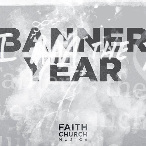 Banner Year Faith Church Music