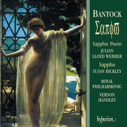 Bantock: Sappho & Sapphic Poem Julian Lloyd Webber, Susan Bickley, Royal Philharmonic Orchestra, Vernon Handley