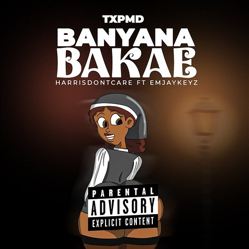 Banyana Bakae HarrisDontcare & TxPMD feat. Emjaykeyz