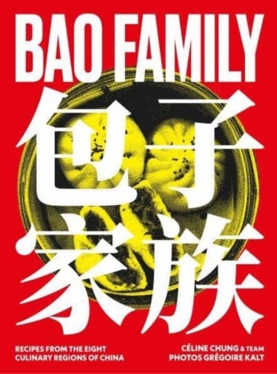 Bao Family: Recipes from the eight culinary regions of China Murdoch Books