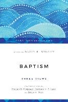 Baptism: Three Views Inter Varsity Pr