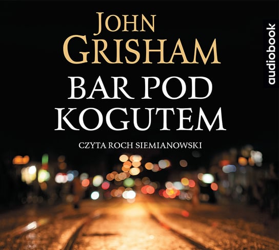 Bar Pod Kogutem Grisham John