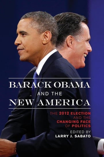 Barack Obama and the New America Sabato Larry J.