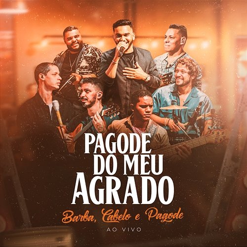 Barba, Cabelo e Pagode Pagode do Meu Agrado