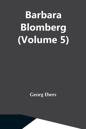 Barbara Blomberg (Volume 5) Ebers Georg