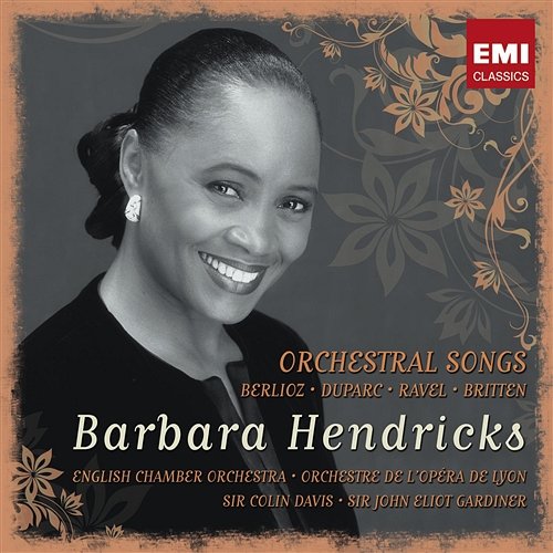 Barbara Hendricks sings Berlioz, Britten, Duparc & Ravel Barbara Hendricks