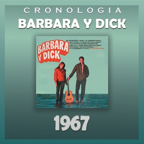 Bárbara y Dick Cronología - Bárbara y Dick (1967) Barbara Y Dick