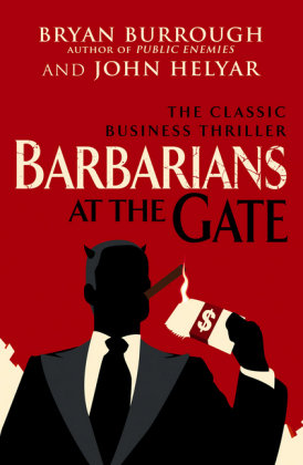 Barbarians at the Gate Burrough Bryan, Helyar John