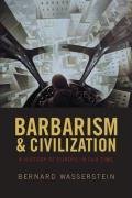 Barbarism and Civilization Wasserstein Bernard