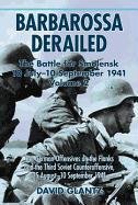 Barbarossa Derailed: the Battle for Smolensk 10 July - 10 September 1941 Volume 2 Glantz Colonel David M.
