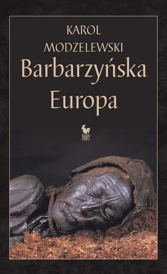 Barbarzyńska Europa Modzelewski Karol