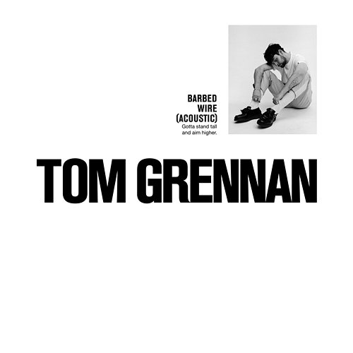 Barbed Wire (Acoustic) Tom Grennan