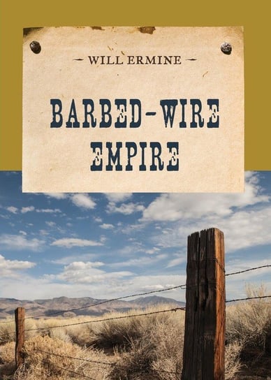 Barbed-Wire Empire Ermine Will
