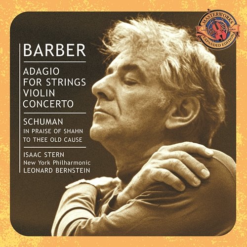 Barber: Adagio for Strings & Violin Concerto - Schuman: In Praise of Shahn & To Thee Old Cause Various Artists